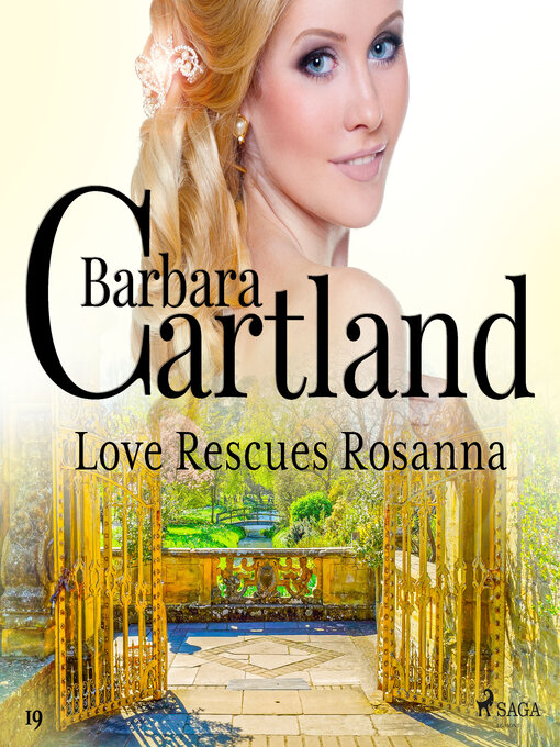 Title details for Love Rescues Rosanna (Barbara Cartland's Pink Collection 19) by Barbara Cartland - Available